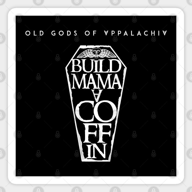 Build Mama a Coffin Logo – Light Print Magnet by Old Gods of Appalachia